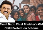 Chief Minister’s Girl Child Protection Scheme-I: Benefits, Eligibility, and Application Process Explained
