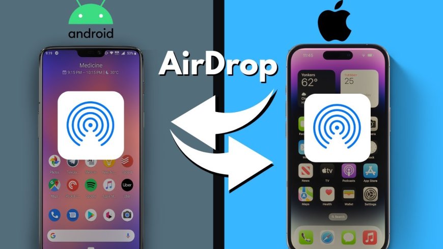 AirDrop is finally coming to Android, but only if you have this phone