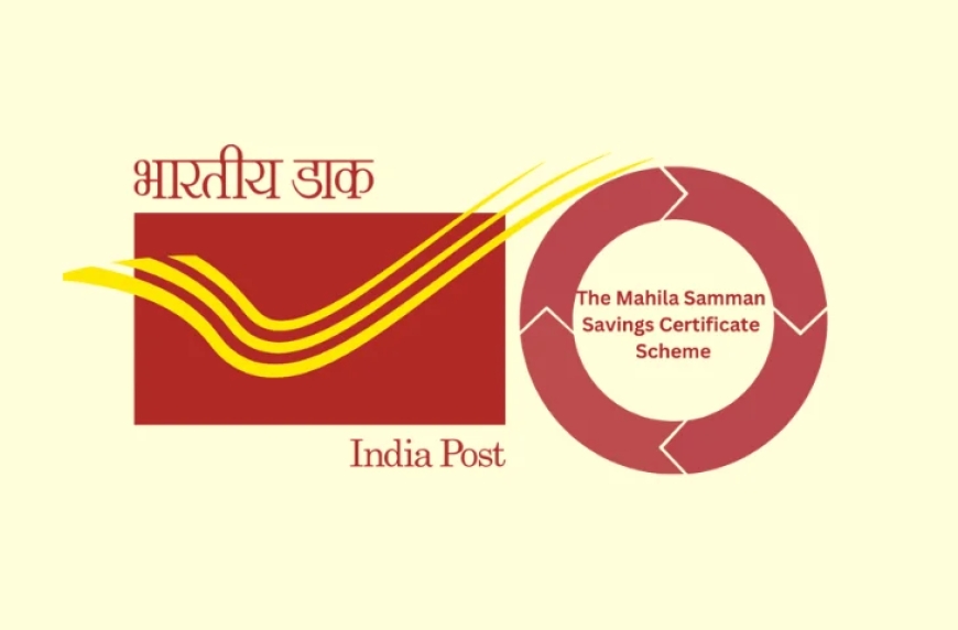 Mahila Samman Savings Certificate Scheme 2023–2025: Complete Guide for Women & Girls